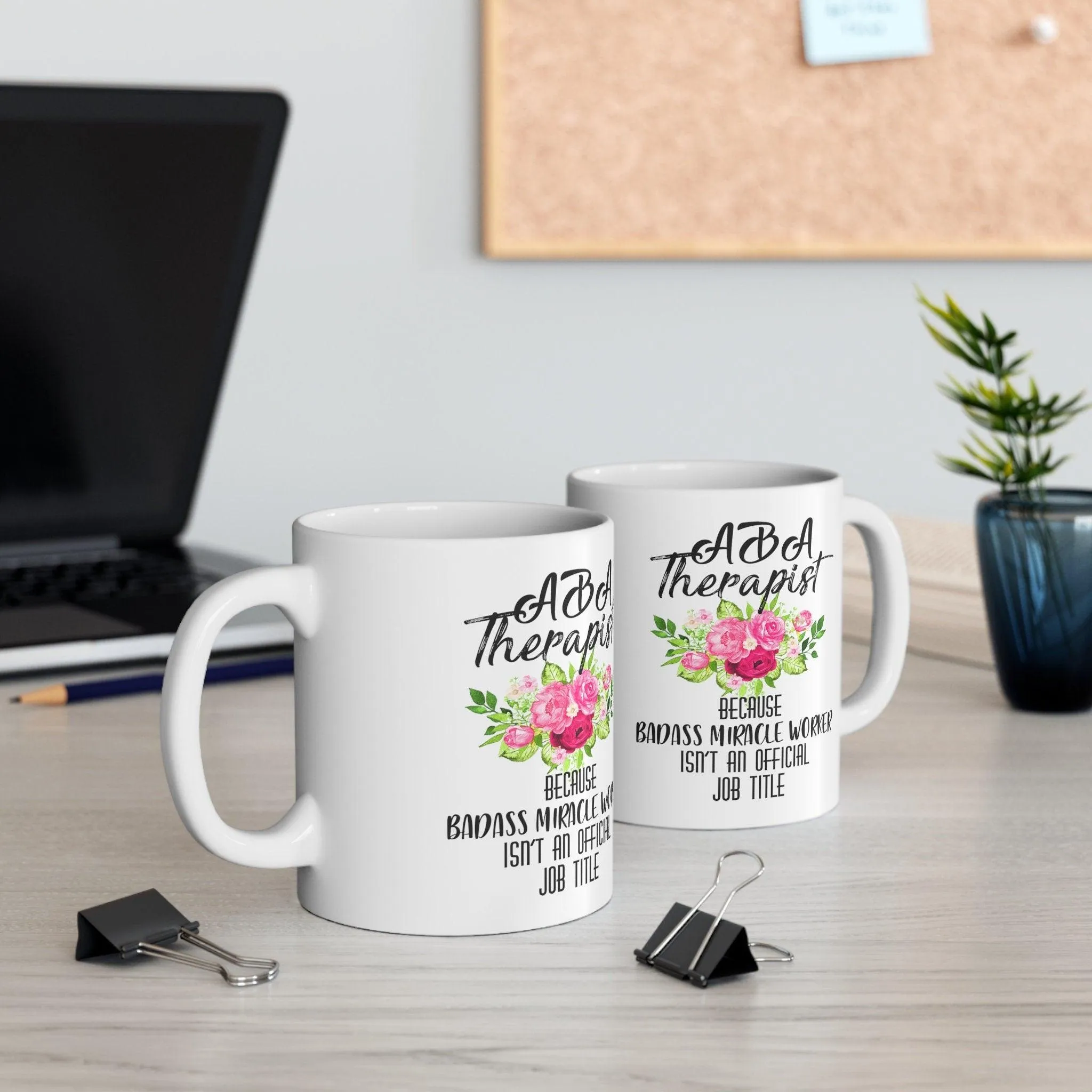 Aba Therapist Because Badass Miracle Worker Isn't Official Job Title Mugs